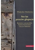 Sto lat przeciw głupocie