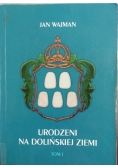 Urodzeni na Dolińskiej ziemi