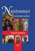 Najsłynniejsi mnisi, duchowni i pustelnicy Kościoła katolickiego