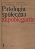 Patologia społeczna zapobieganie Tom V