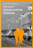 Pod rękę z Bolesławem Prusem