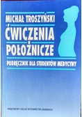 Ćwiczenia położnicze Podręcznik dla studentów medycyny