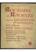 Roczniki czyli kroniki sławnego Królestwa Polskiego Tom 9