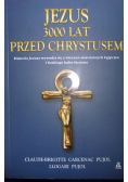 Jezus 3000 lat przed Chrystusem