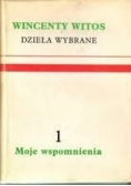 Dzieła Wybrane. Moje wspomnienia, część 1