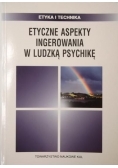 Etyczne aspekty ingerowania w ludzką psychikę