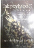 Jak przebaczać?