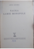 Nauka łamie monopole