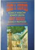 Łowcy wilków, łowcy złota, łowcy przygód