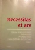 Necessitas et ars, tom I