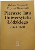 Pierwsze lata Uniwersytetu Łódzkiego 1945 - 1949