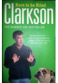 Born to be Riled Clarkson
