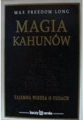 Magia Kahunów. Tajemna wiedza o cudach