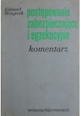 Postępowanie zabezpieczające i egzekucyjne. Komentarz