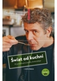 Świat od kuchni. W poszukiwaniu posiłku doskonałego