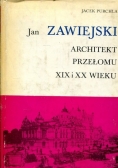 Jan Zawiejski Architekt przełomu