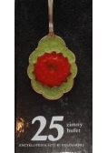 25 zimny bufet. Encyklopedia sztuki kulinarnej