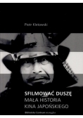 Sfilmować duszę. Mała historia kina japońskiego