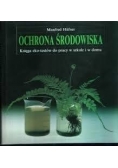 Ochrona środowiska księga eko-testów do pracy w szkole i w domu