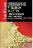 Problem Przynależności Państwowej Ziem Byłego Wielkiego Księstwa Litewskiego