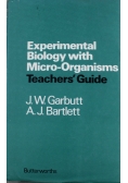 Experimental Biology with Micro Organisms Teachers Guide