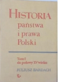 Historia państwa i prawa Polski Tom I do połowy XV wieku