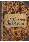Ad Maiorem Dei Gloriam