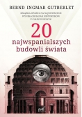 20 najwspanialszych budowli świata