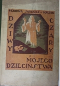 Dziwy i czary mojego dzieciństwa, 1931 r.