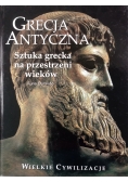 Grecja Antyczna Sztuka grecka na przestrzeni wieków
