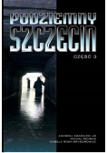 Podziemny Szczecin Część 3