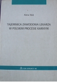 Tajemnica zawodowa lekarza w Polskim procesie karnym