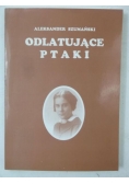 Odlatujące ptaki, autograf