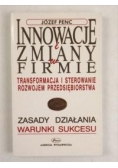 Innowacje i zmiany w firmie. Transformacja i sterowanie rozwojem przedsiębiorstwa