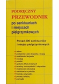 Podręczny przewodnik po sanktuariach i miejscach pielgrzymkowych
