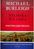 Ziemska władza Polityka jako religia