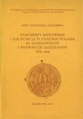 Dokumenty królewskie i ich funkcja w państwie polskim za Andegawenów i pierwszych Jagiellonów 1370 - 1444