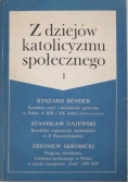 Z dziejów katolicyzmu społecznego, Tom I