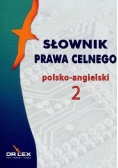 Słownik prawa celnego polsko-angielski 2