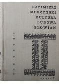 Kultura ludowa słowian Tom II cz 1