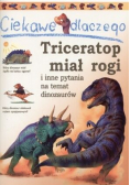 Ciekawe dlaczego Tricratop mial rogi