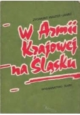 W armii krajowej na Śląsku
