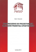 Wprowadzenie do projektowania zakładów przemysłu spożywczego
