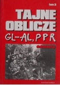 Tajne oblicze GL-AL , PPR - tom III