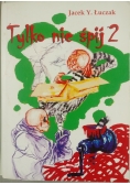 Tylko nie śpij 2