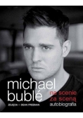 Michael buble na scenie za sceną autobiografia