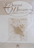 Dawna Warszawa na planach 1856-1955