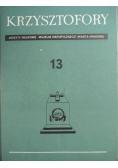 Krzysztofory. Zeszyty nauk. Muzeum Historycznego Miasta Krakowa. Zeszyt 13