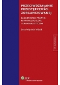 Przeciwdziałanie przestępczości zorganizowanej