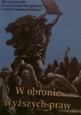 W obronie wyższych praw. Dlaczego mamy przeciwstawiać się legalizacji związków homoseksualnych?